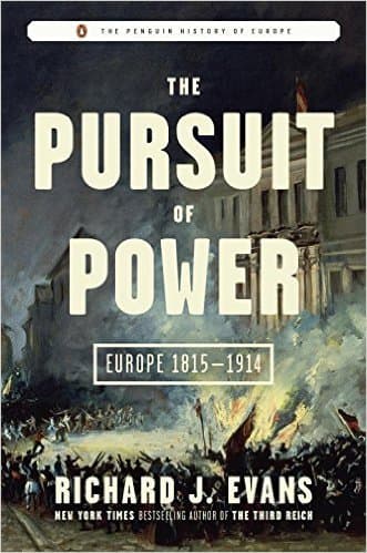 The Pursuit of Power: Europe 1815 - 1914 book cover