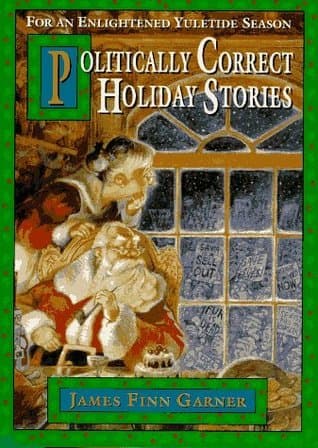 Politically Correct Holiday Stories: For an Enlightened Yuletide Season book cover