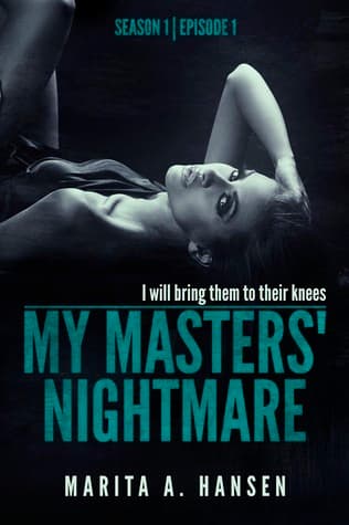 My Masters' Nightmare Season 1, Ep. 1 "Taken" book cover