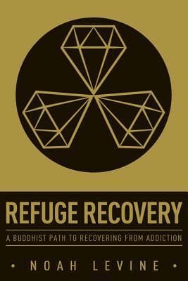 Refuge Recovery: A Buddhist Path to Recovering from Addiction book cover