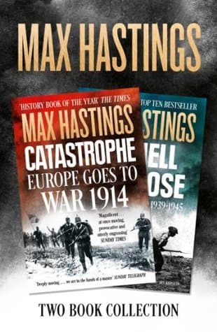 Max Hastings Two-Book Collection: All Hell Let Loose and Catastrophe book cover