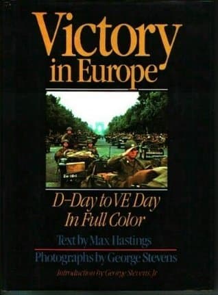 Victory in Europe: D-Day to V-E Day book cover