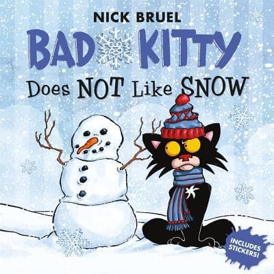 Bad Kitty Does Not Like Snow: Includes Stickers book cover