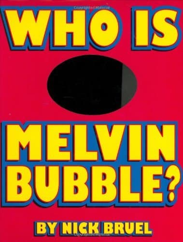 Who Is Melvin Bubble? book cover