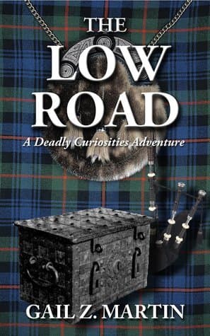 The Low Road (A Deadly Curiosities Adventure, #6) book cover