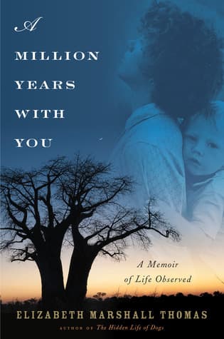 A Million Years with You: A Memoir of Life Observed book cover