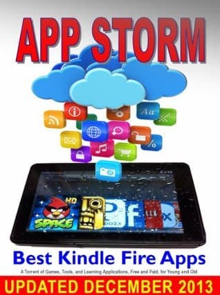 App Storm: Best Kindle Fire Apps, a Torrent of Games, Tools, and Learning Applications, Free and Paid, for Young and Old book cover