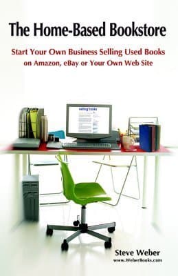 The Home-Based Bookstore: Start Your Own Business Selling Used Books on Amazon, eBay or Your Own Web Site book cover