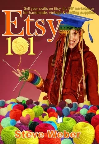 Etsy 101: Sell Your Crafts on Etsy, the DIY Marketplace for Handmade, Vintage and Crafting Supplies book cover