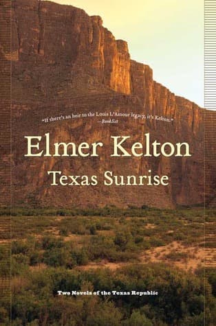 Texas Sunrise: Two Novels of the Texas Republic book cover