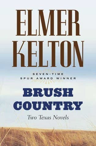 Brush Country: Two Texas Novels book cover