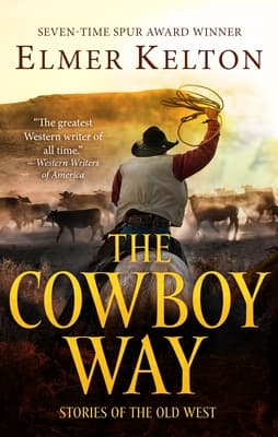 The Cowboy Way: Stories of the Old West book cover