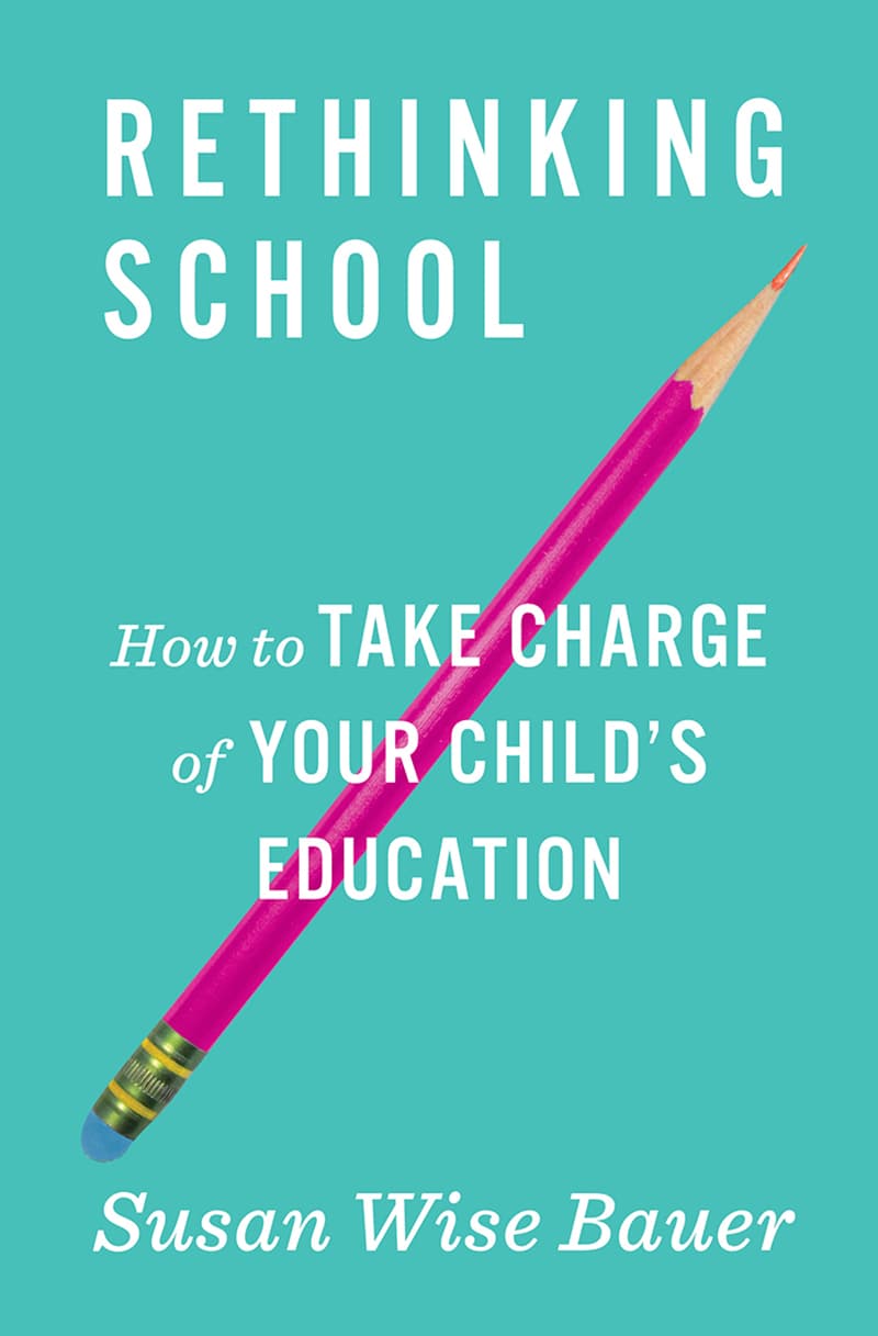 Rethinking School: How to Take Charge of Your Child's Education book cover