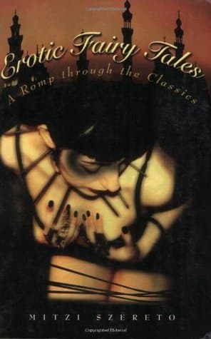 Erotic Fairy Tales: A Romp through the Classics book cover