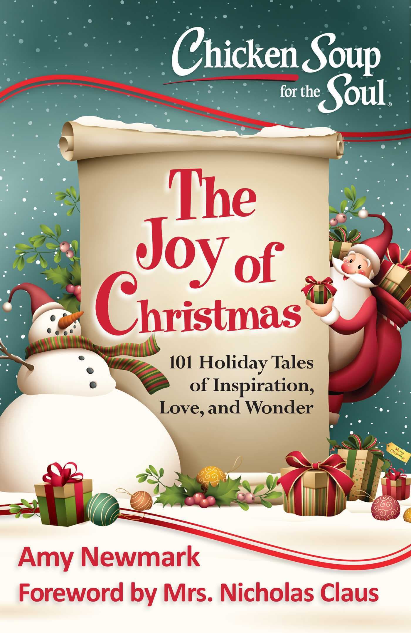 Chicken Soup for the Soul: The Joy of Christmas: 101 Holiday Tales of Inspiration, Love and Wonder book cover