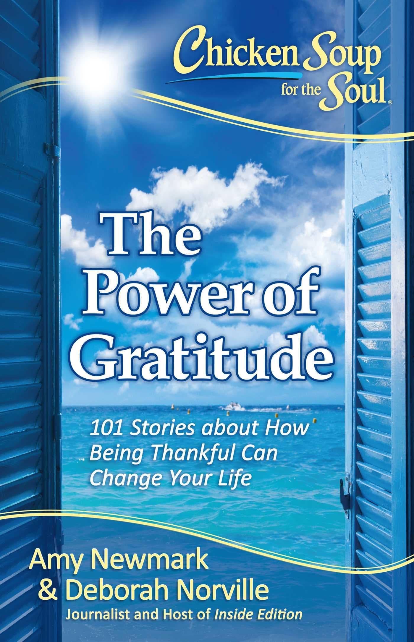 Chicken Soup for the Soul: The Power of Gratitude: 101 Stories about How Being Thankful Can Change Your Life book cover
