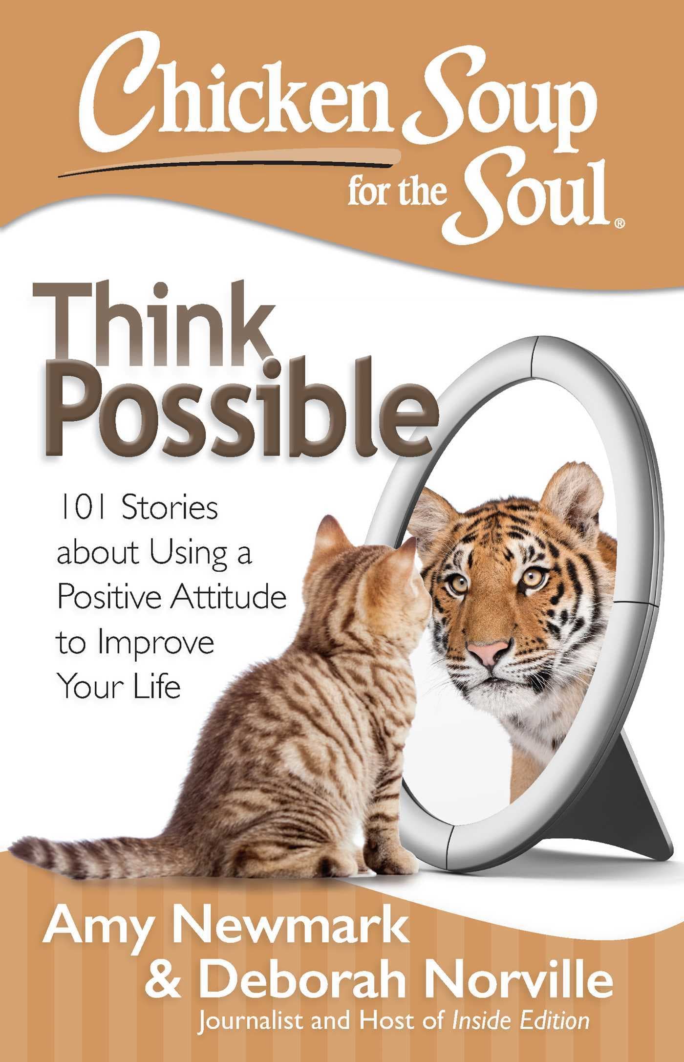 Chicken Soup for the Soul: Think Possible: 101 Stories about Using a Positive Attitude to Improve Your Life book cover