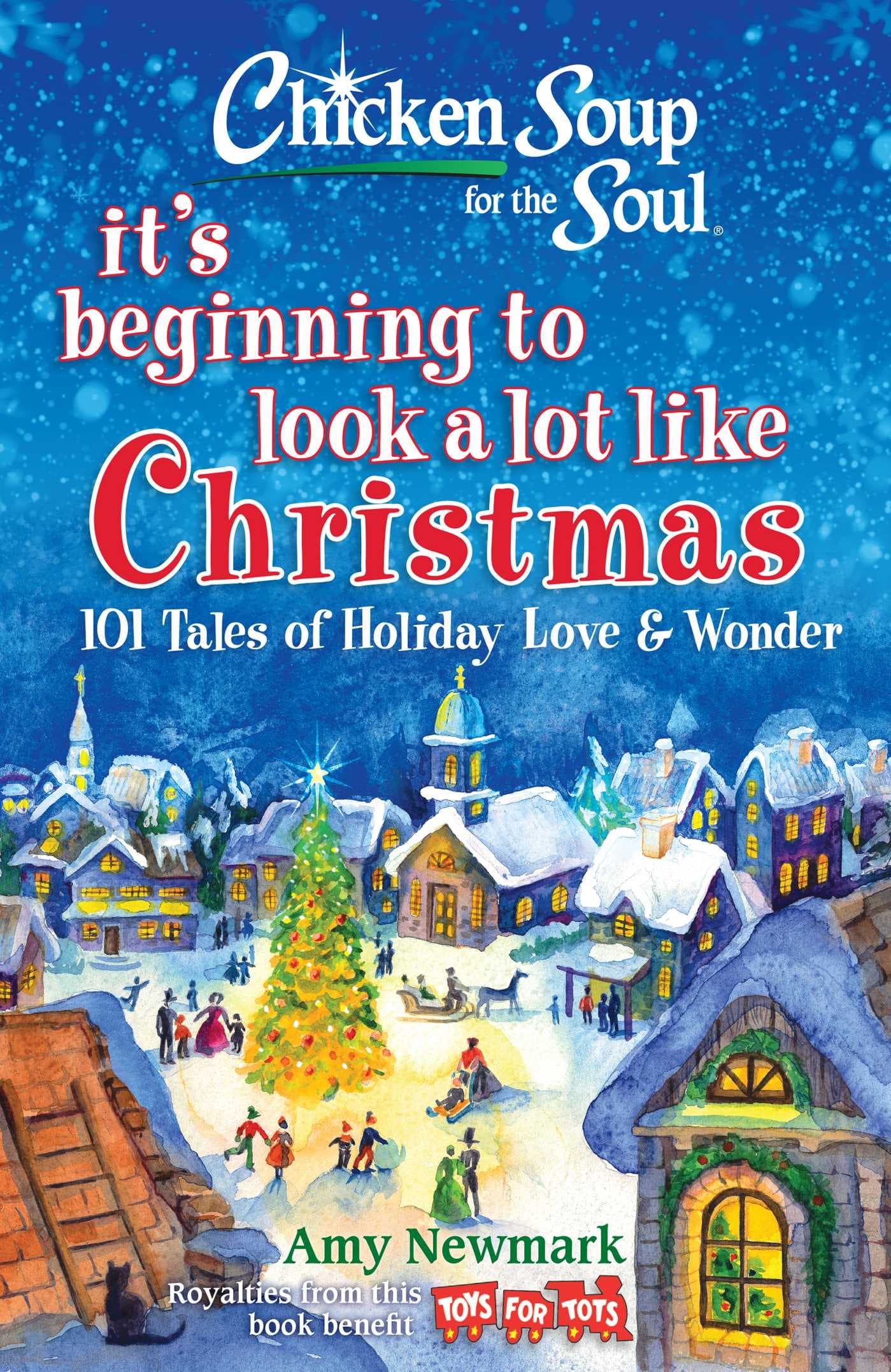 Chicken Soup for the Soul: It's Beginning to Look a Lot Like Christmas: 101 Tales of Holiday Love and Wonder book cover