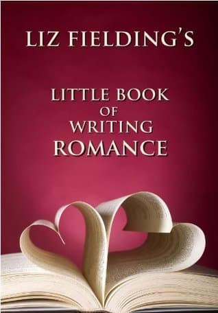 Liz Fielding's Little Book of Writing Romance book cover