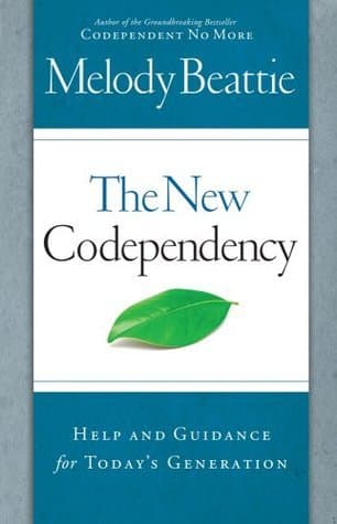 The New Codependency: Help and Guidance for Today's Generation book cover