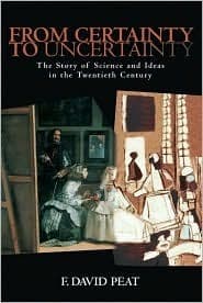 From Certainty to Uncertainty: The Story of Science and Ideas in the Twentieth Century book cover