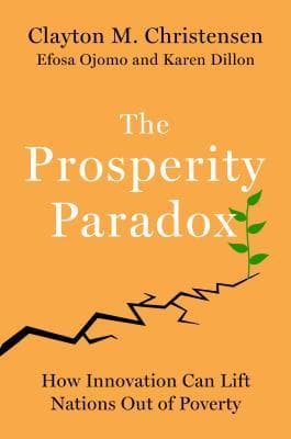 The Prosperity Paradox: How Innovation Can Lift Nations Out of Poverty book cover
