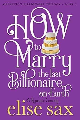 How to Marry the Last Billionaire on Earth book cover
