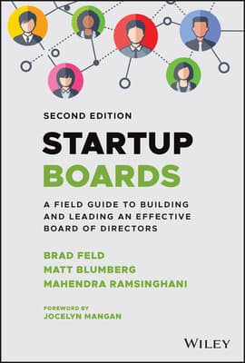 Startup Boards: A Field Guide to Building and Leading an Effective Board of Directors book cover