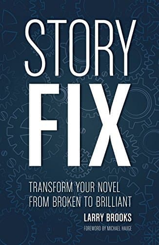 Story Fix: Transform Your Novel from Broken to Brilliant book cover