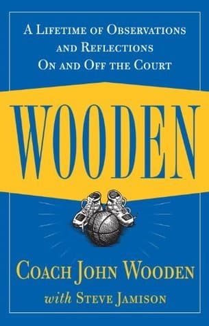 Wooden: A Lifetime of Observations and Reflections On and Off the Court book cover