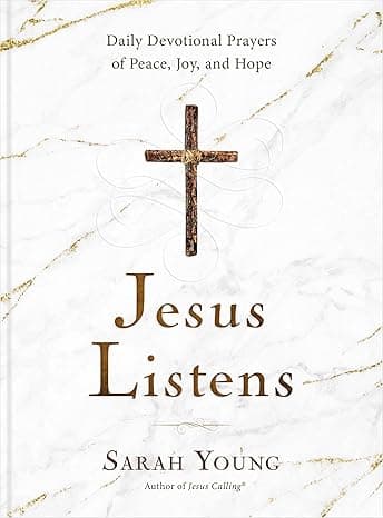 Jesus Listens: Daily Devotional Prayers of Peace, Joy, and Hope book cover