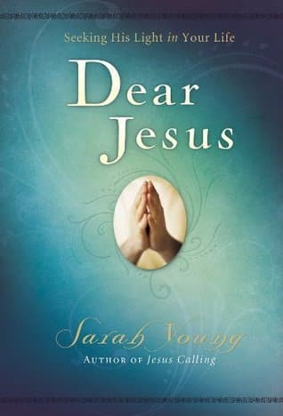 Dear Jesus, with Full Scriptures: Seeking His Light in Your Life book cover
