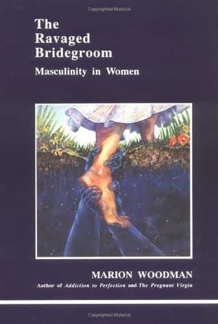 The Ravaged Bridegroom: Masculinity in Women book cover