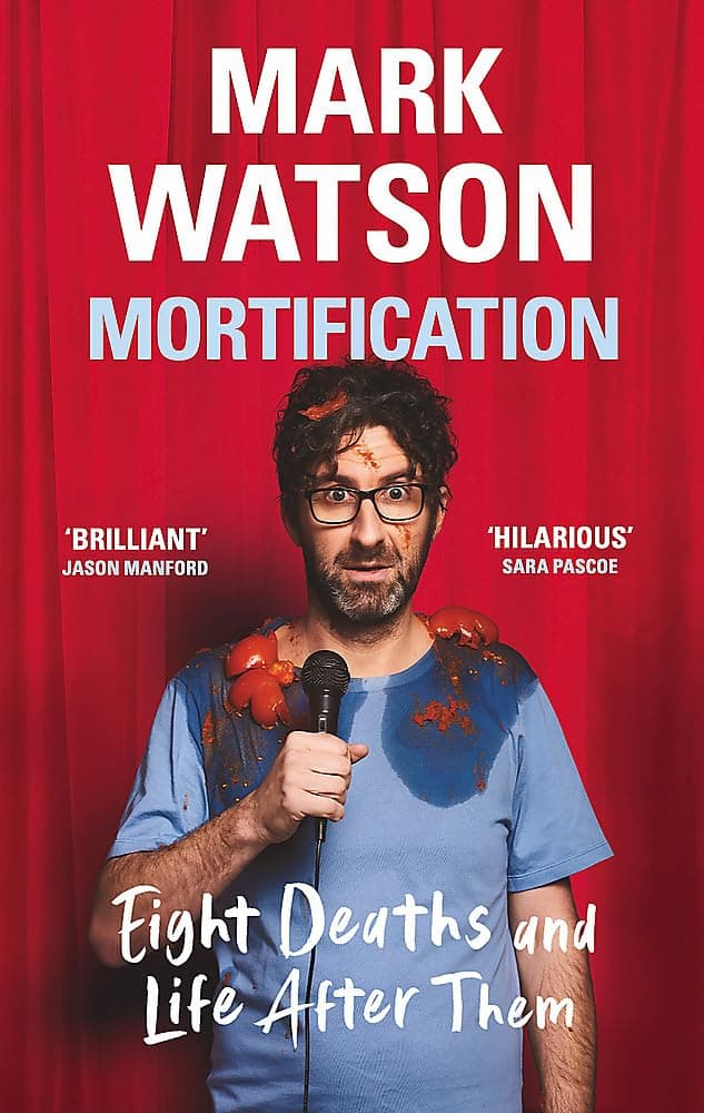Mortification: Eight Deaths and Life After Them book cover