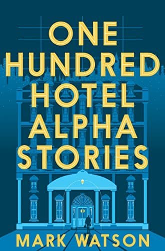 One Hundred Hotel Alpha Stories book cover