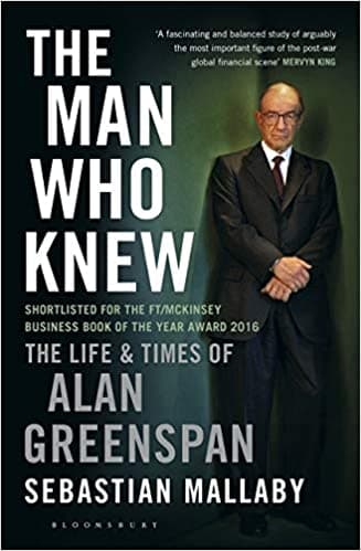 The Man Who Knew: The Life and Times of Alan Greenspan book cover