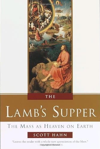 The Lamb's Supper: The Mass as Heaven on Earth book cover