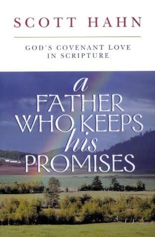 A Father Who Keeps His Promises: God's Covenant Love in Scripture book cover