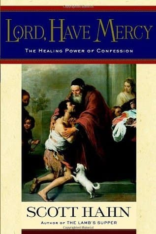 Lord, Have Mercy: The Healing Power of Confession book cover