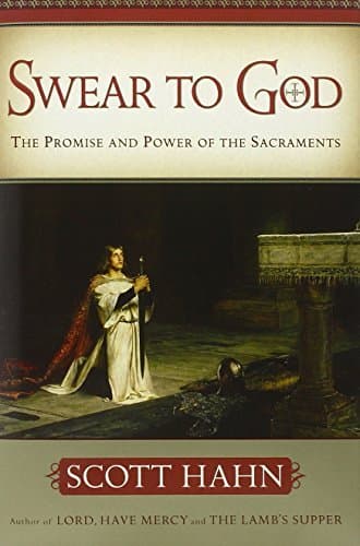 Swear to God: The Promise and Power of the Sacraments book cover