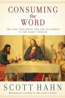 Consuming the Word: The New Testament and the Eucharist in the Early Church book cover