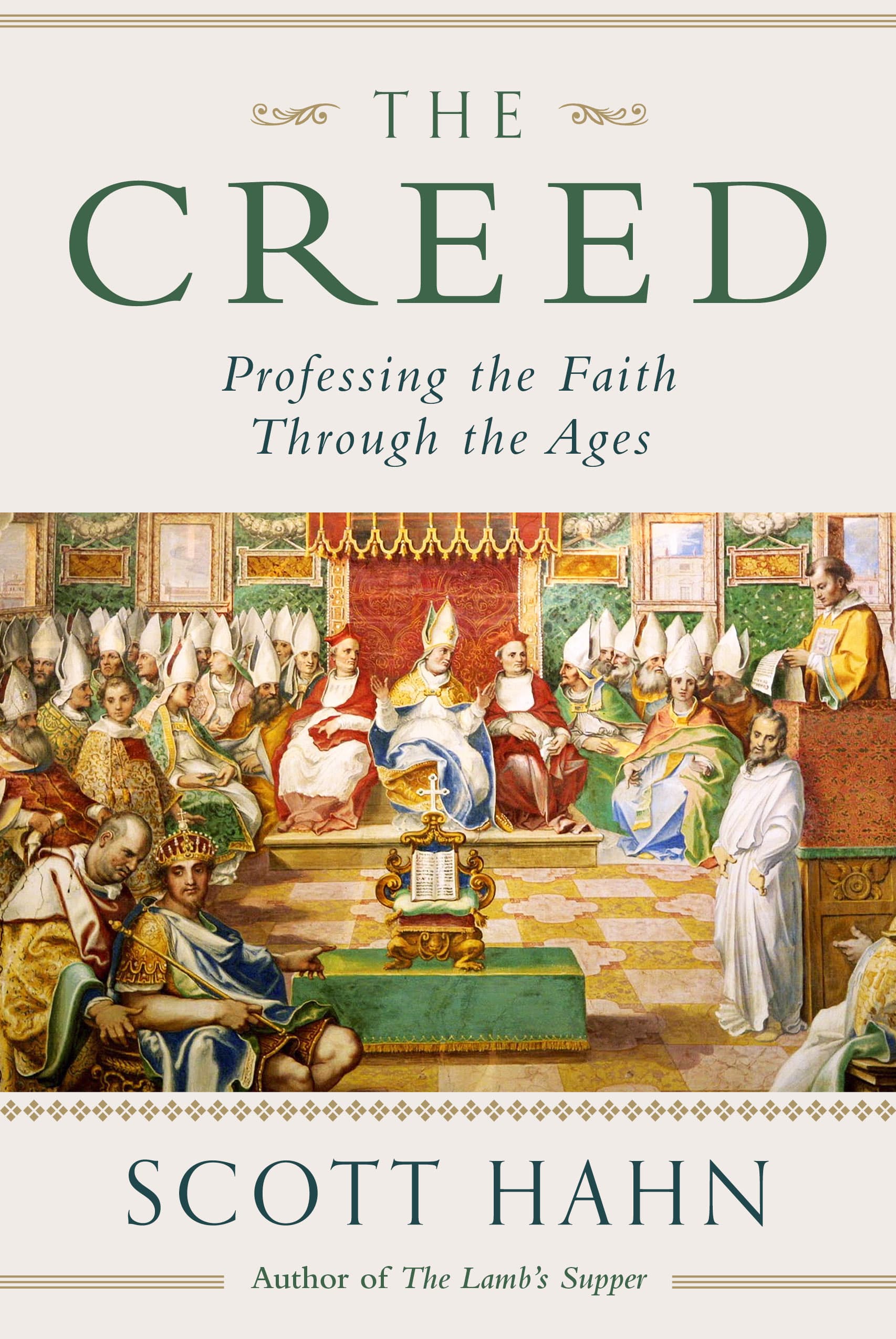 The Creed: Professing the Faith Through the Ages book cover
