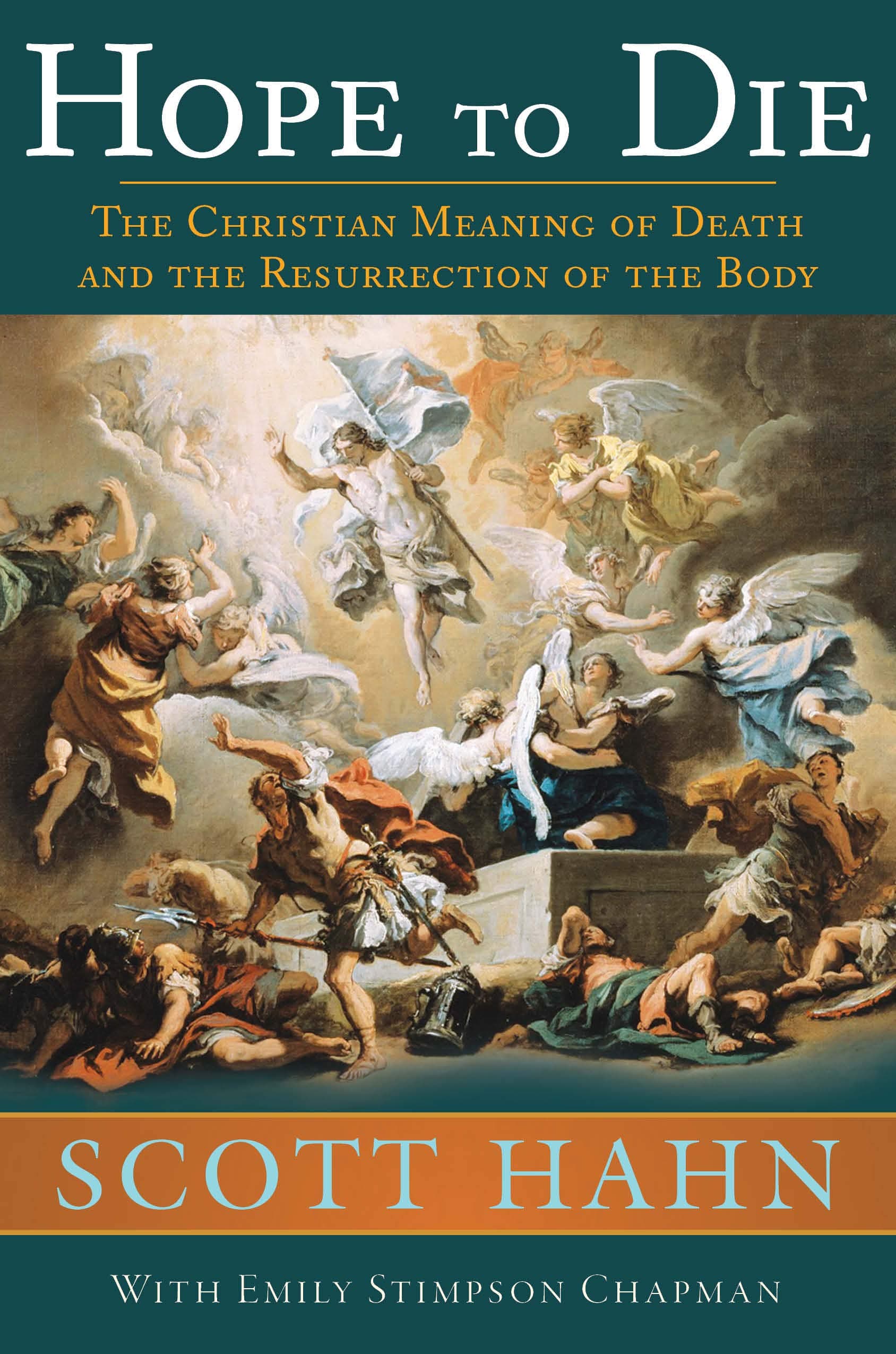 Hope to Die: The Christian Meaning of Death and the Resurrection of the Body book cover