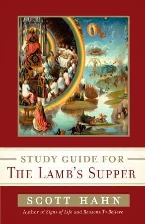 Scott Hahn's Study Guide for The Lamb' s Supper book cover