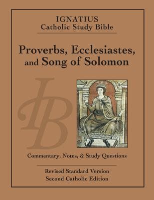 Proverbs, Ecclesiastes, and Song of Solomon: Ignatius Catholic Study Bible book cover