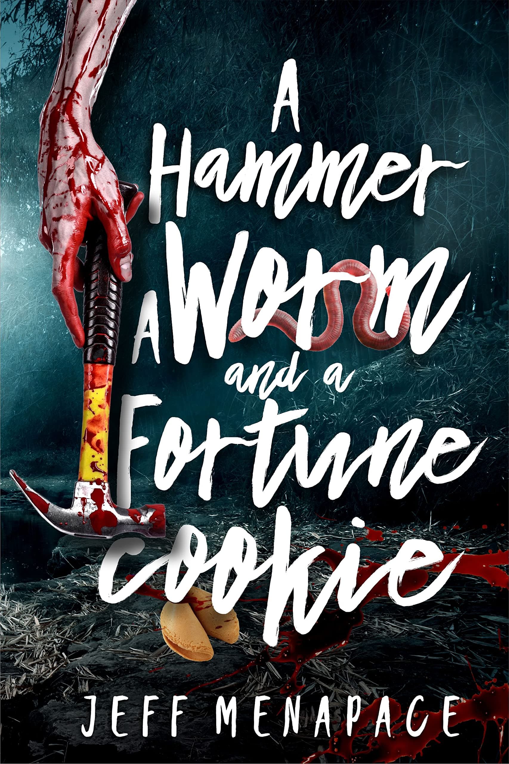 A Hammer, a Worm, and a Fortune Cookie: Three Tantalizing Tales of the Macabre book cover