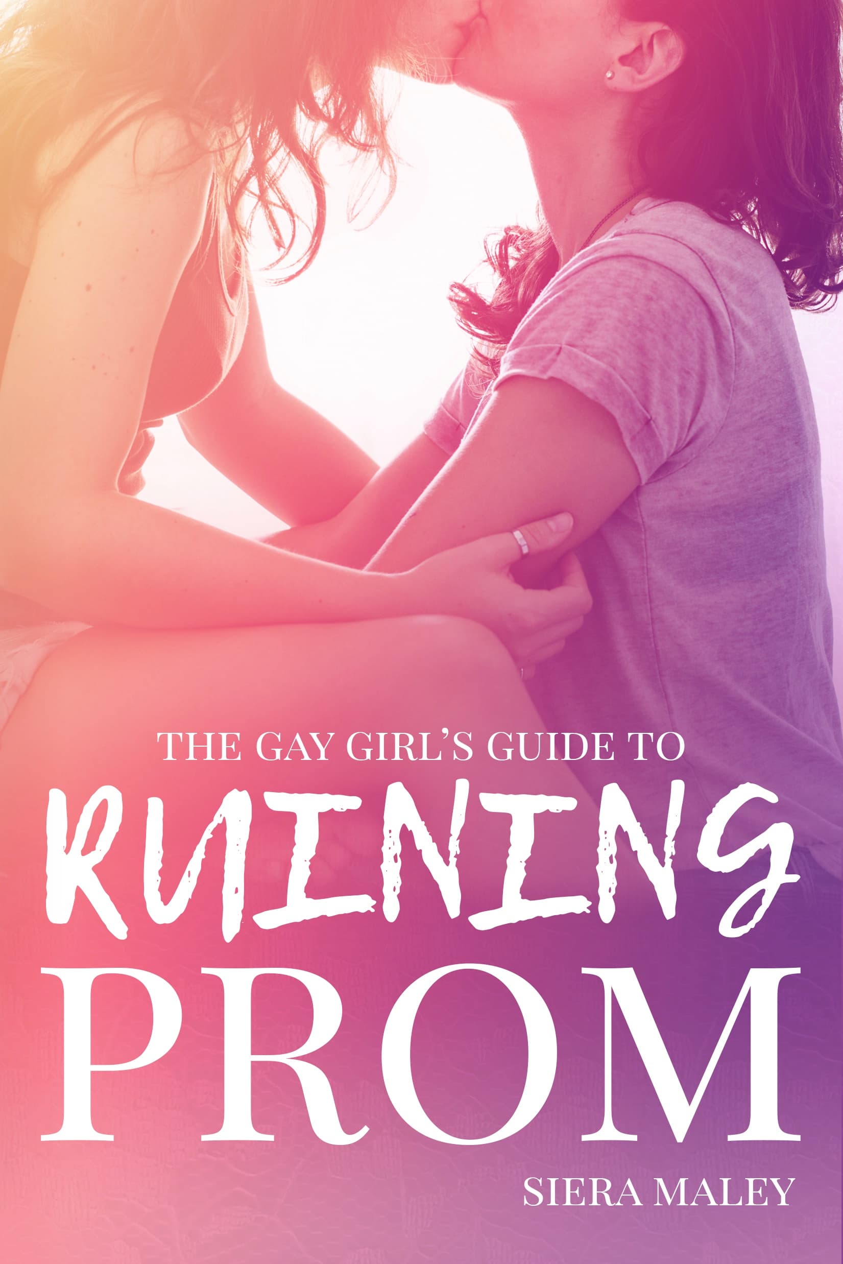The Gay Girl's Guide to Ruining Prom book cover