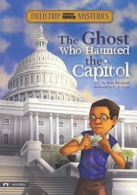 Field Trip Mysteries: The Ghost Who Haunted the Capitol book cover