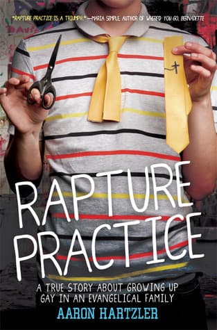 Rapture Practice: A True Story About Growing Up Gay in an Evangelical Family book cover