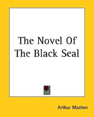 The Novel Of The Black Seal book cover